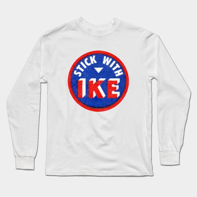 1956 Stick with Ike Long Sleeve T-Shirt by historicimage